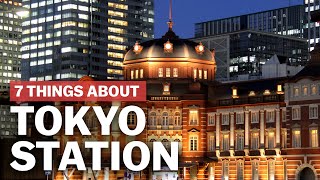 7 Things to know about Tokyo Station  japanguidecom [upl. by Howarth687]