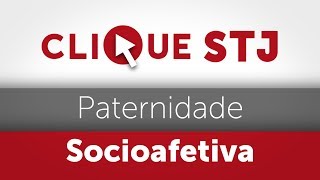 Clique STJ  Paternidade Socioafetiva 05102018 [upl. by Ohare671]