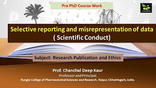 Selective reporting and misrepresentation of data  Scientific Conduct [upl. by Nosnek218]